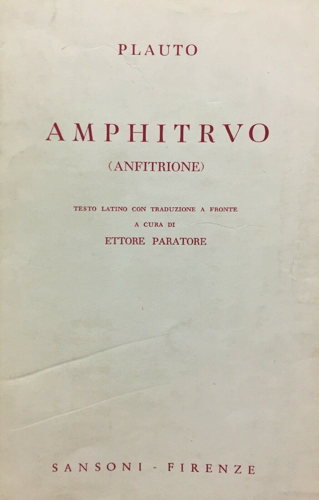 AMPHITRUO  PLAUTO A CURA DI E. PARATORE SANSONI 1959 L534