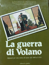 Carica l&#39;immagine nel visualizzatore di Gallery, LA GUERRA DI VOLANO APPUNTI PER UNA STORIA DEL PAESE DAL 1880 AL 1919 -1982  M77
