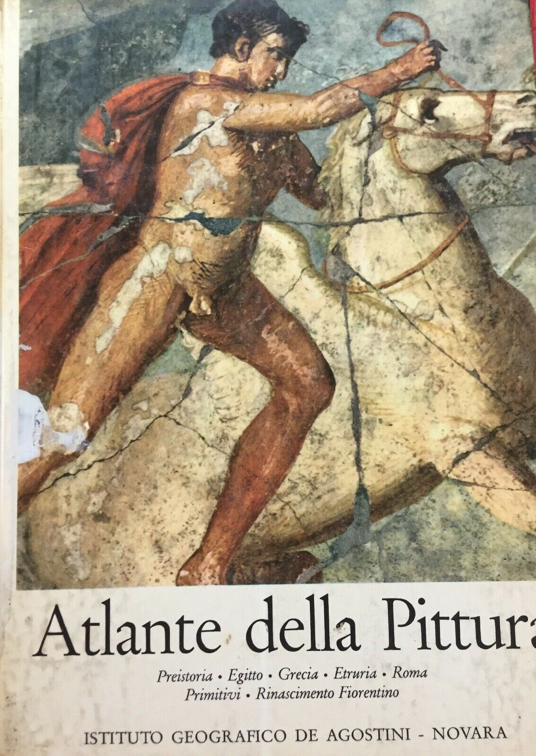ATLANTE DELLA PITTURA PREISTORIA EGITTO GRECIA ETRURIA ROMA DE AGOSTINI 1963 M82