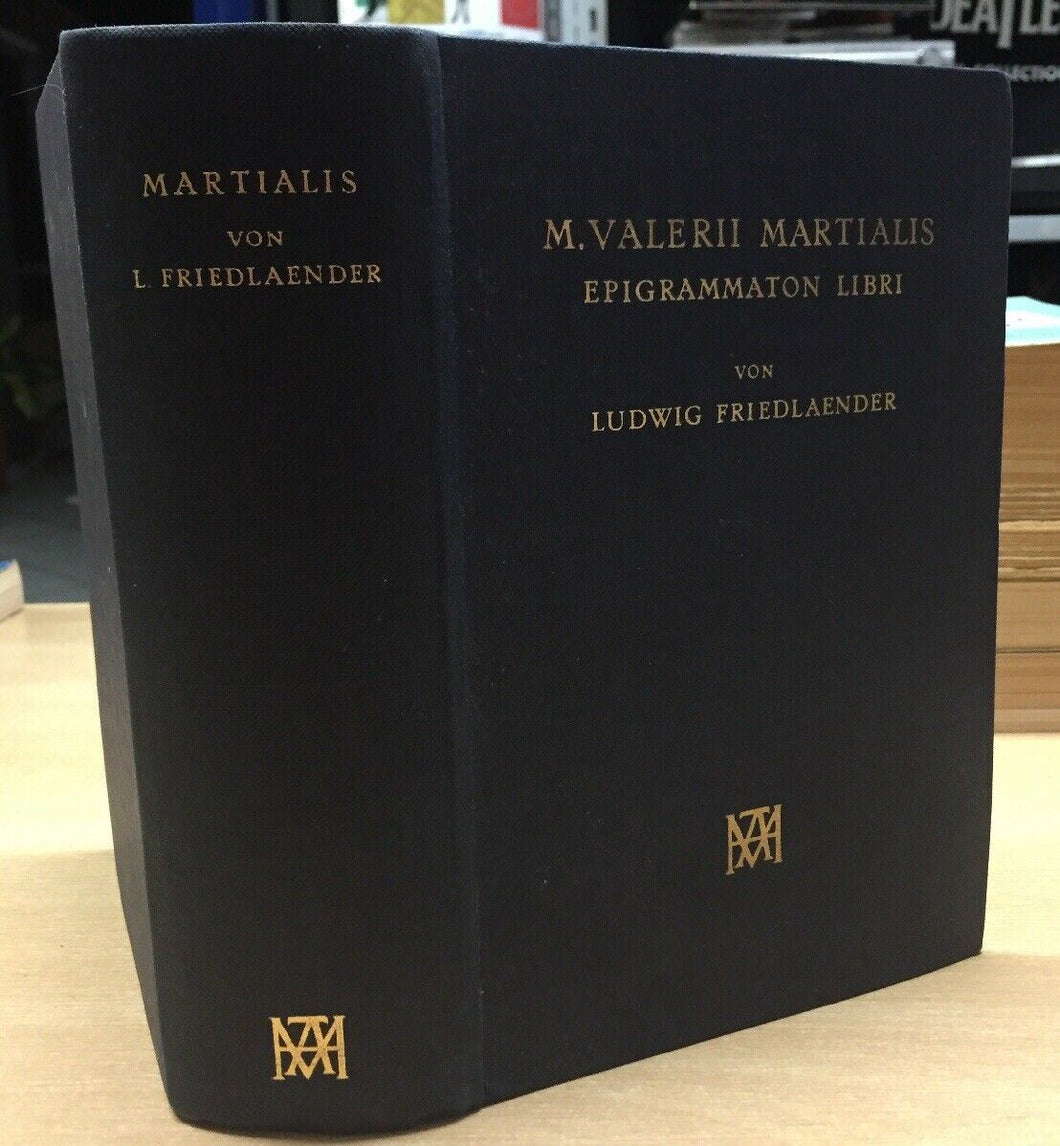 M. VALERII MARTIALIS EPIGRAMMATON LIBRI VON L. FRIEDLAENDER 1961 M124