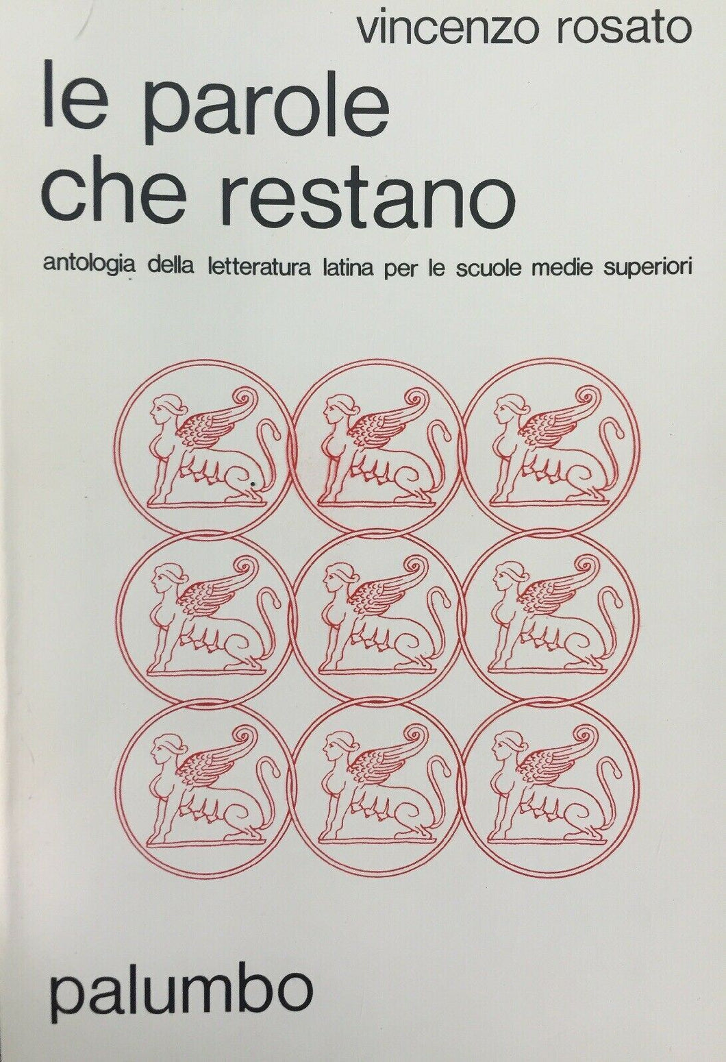 LE PAROLE CHE RESTANO V. ROSATO PALUMBO 1984 M164
