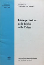 Carica l&#39;immagine nel visualizzatore di Gallery, L’INTERPRETAZIONE DELLA BIBBIA NELLA CHIESA PONTIFICIA COMMISSIONE BIBLICA M174
