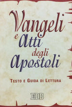 Carica l&#39;immagine nel visualizzatore di Gallery, VANGELI E ATTI DEGLI APOSTOLI TESTO E GUIDA DI LETTURA EDB M175
