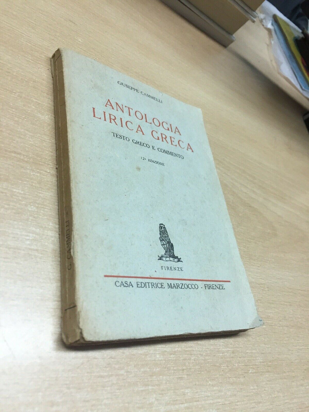 ANTOLOGIA LIRICA GRECA G. CAMMELLI MARZOCCO 1940 M204