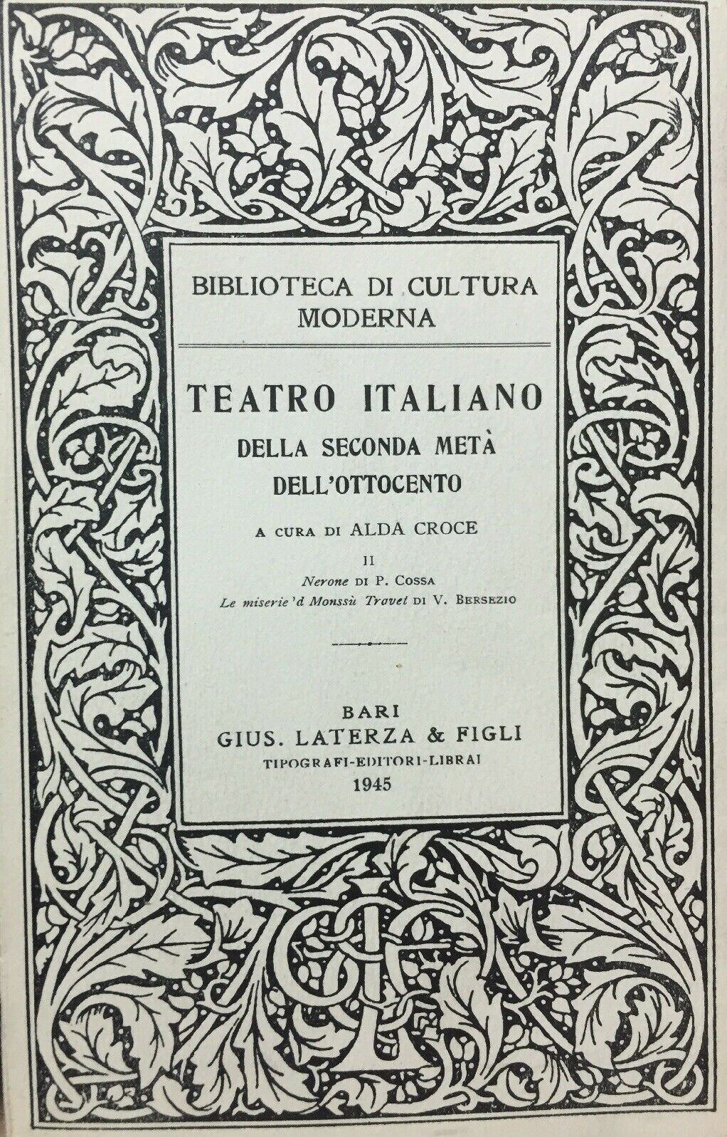 TEATRO ITALIANO DELLA SECONDA METÀ DELL’OTTOCENTO A. CROCE LATERZA 1945 M230