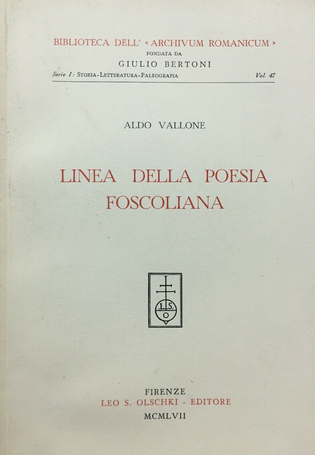 LINEA DELLA POESIA FOSCOLIANA A. VALLONE 1957 M236