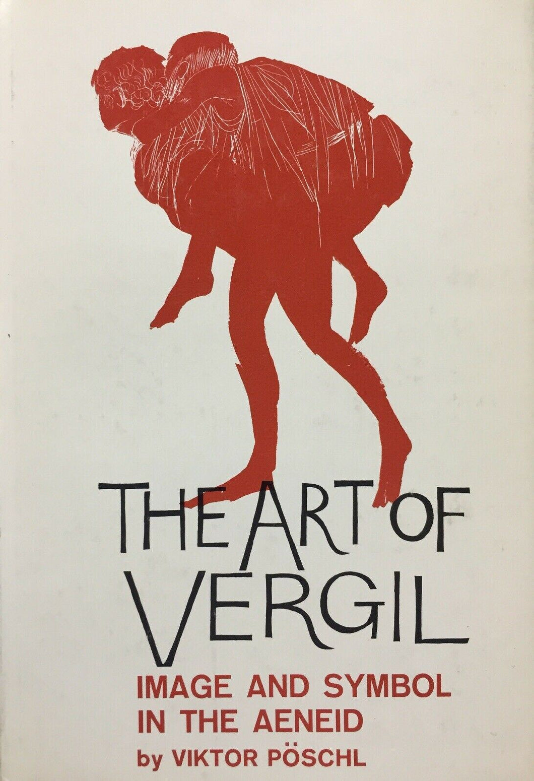 THE ART OF VERGIL IMAGE AND SYMBOL IN THE AENEID V. PÖSCHL 1966 M247