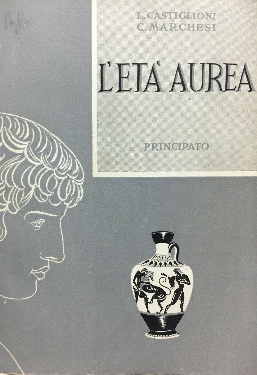 L’ETÀ AUREA L. CASTIGLIONI C. MARCHESI PRINCIPATO 1952 M252