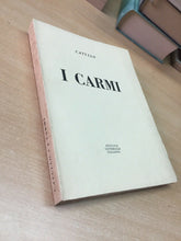 Carica l&#39;immagine nel visualizzatore di Gallery, I CARMI CATULLO ISTITUTO EDITORIALE ITALIANO 1957 M307
