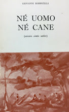 Carica l&#39;immagine nel visualizzatore di Gallery, NÉ UOMO NÉ CANE (OVVERO CENTO SATIRE) G. BARRICELLI L’ARCO 1970 Autografato M404

