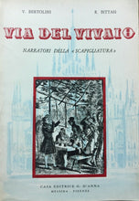 Carica l&#39;immagine nel visualizzatore di Gallery, VIA DEL VIVAIO NARRATORI DELLA SCAPIGLIATURA V. BERTOLINI R. BITTASI 1960 M423
