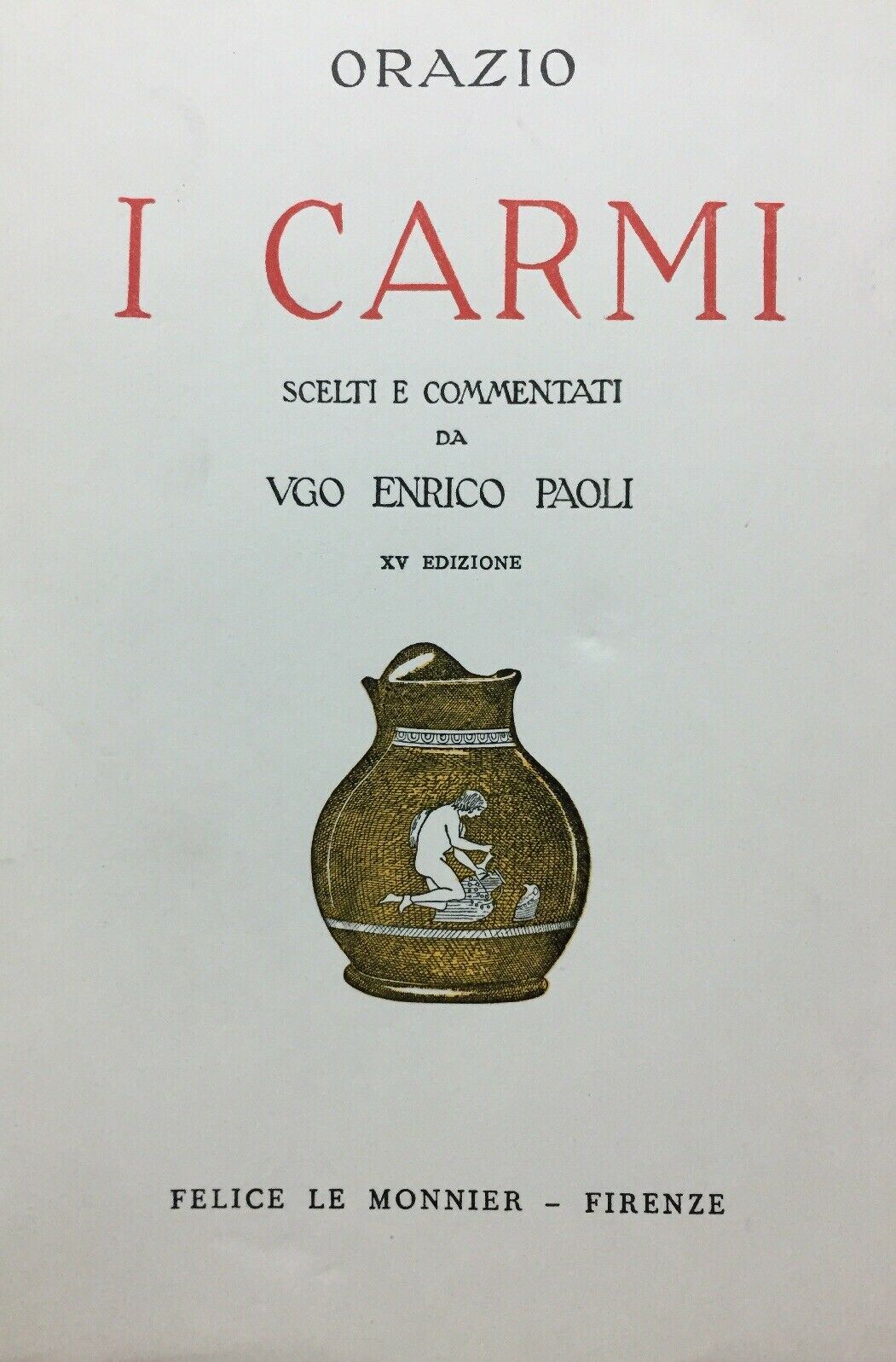 ORAZIO I CARMI COMMENTO U. E. PAOLI LE MONNIER 1963 M441
