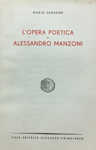 Carica l&#39;immagine nel visualizzatore di Gallery, L’OPERA POETICA DI ALESSANDRO MANZONI M. SANSONE 1947 M504
