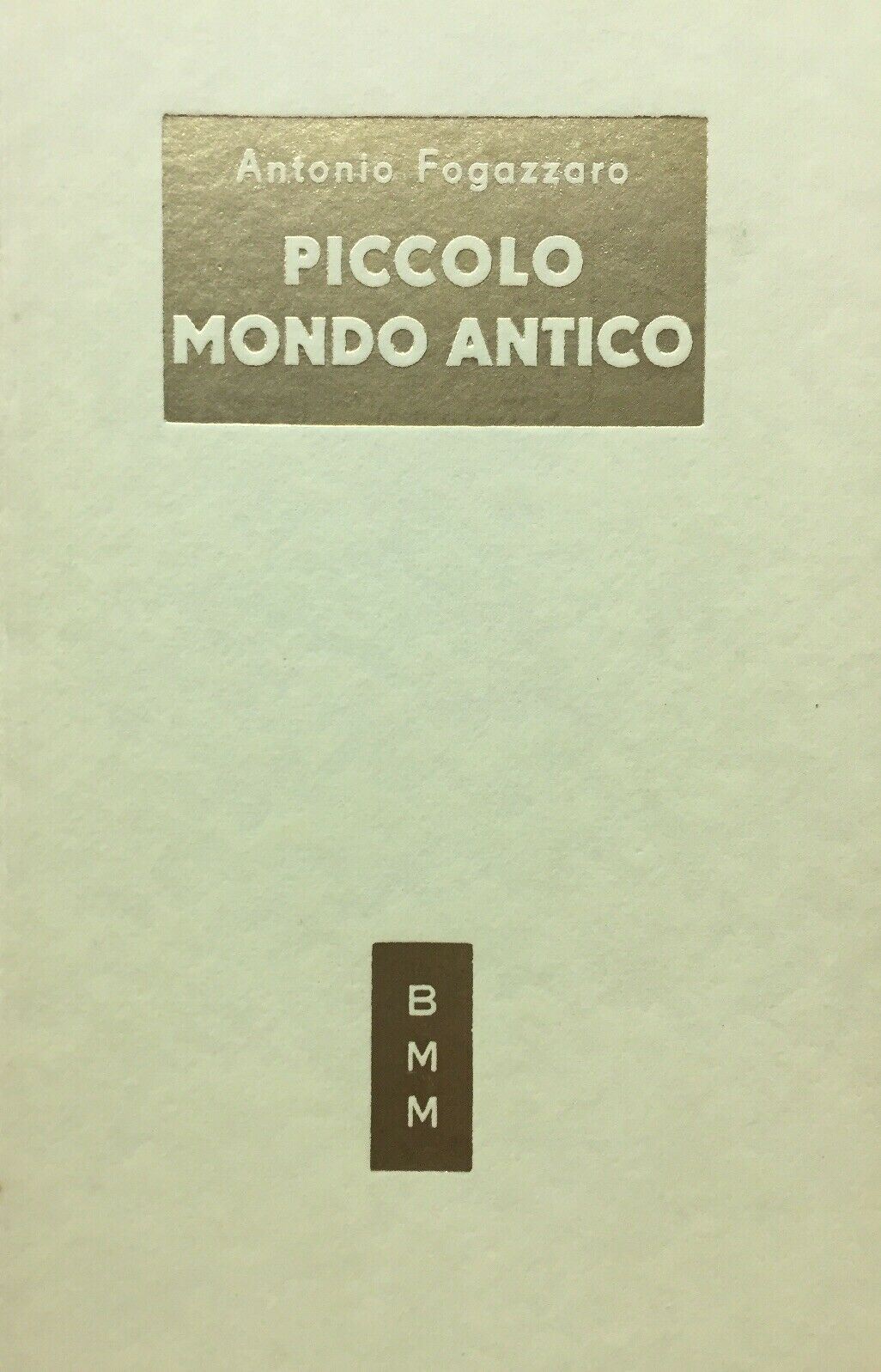 PICCOLO MONDO ANTICO A. FOGAZZARO BMM 1954 N29