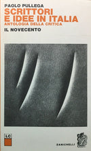 Carica l&#39;immagine nel visualizzatore di Gallery, SCRITTORI E IDEE IN ITALIA IL NOVECENTO P. PULLEGA ZANICHELLI 1975 N91
