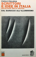 Carica l&#39;immagine nel visualizzatore di Gallery, SCRITTORI E IDEE IN ITALIA DAL BAROCCO ALL’ILLUM  P. PULLEGA ZANICHELLI 1975 N92
