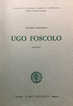 Carica l&#39;immagine nel visualizzatore di Gallery, UGO FOSCOLO SAGGIO DI E. DONADONI SANDRON 1964 N94
