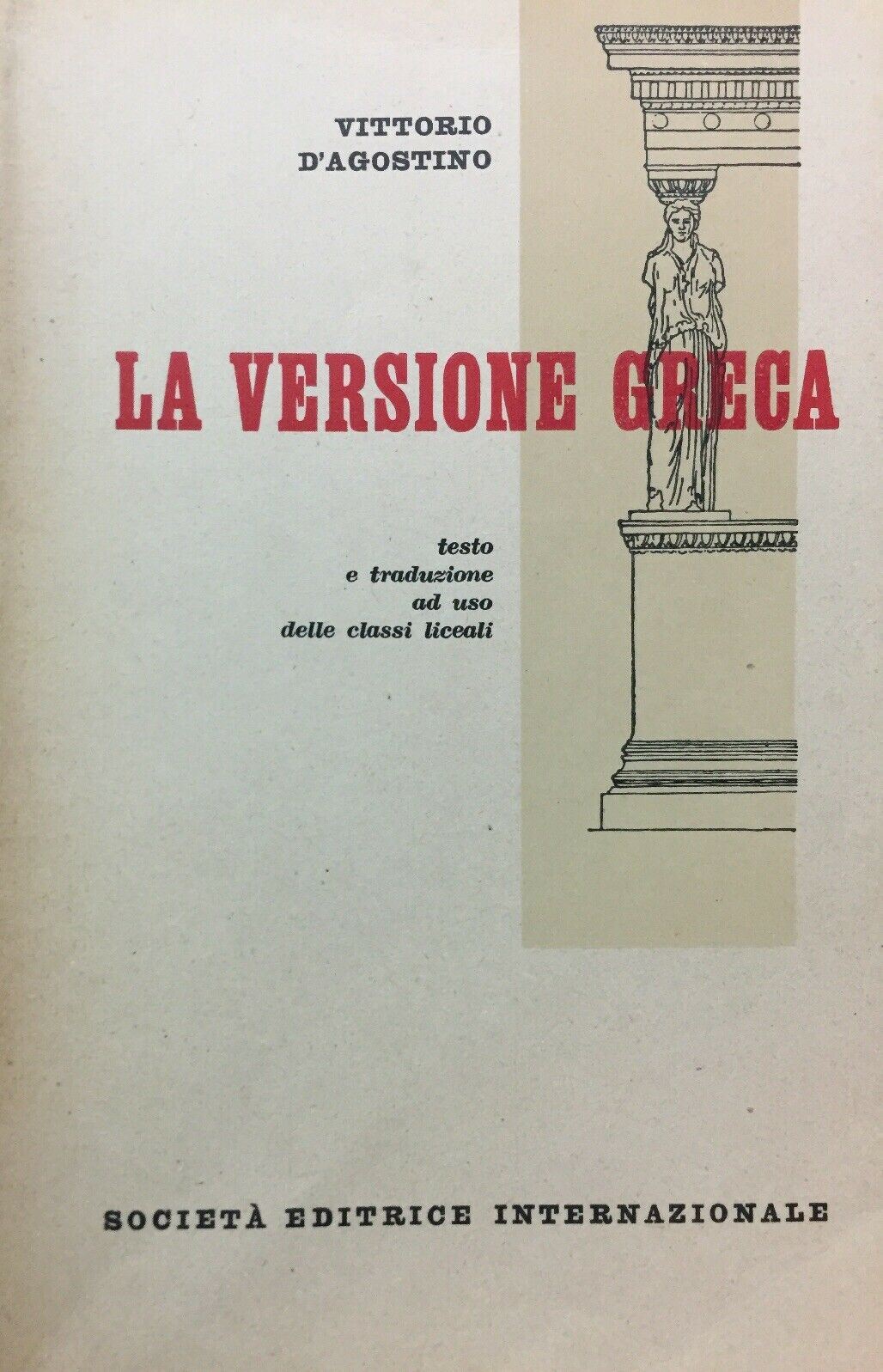 LA VERSIONE GRECA V. D’AGOSTINO S. E. I. 1958 N159