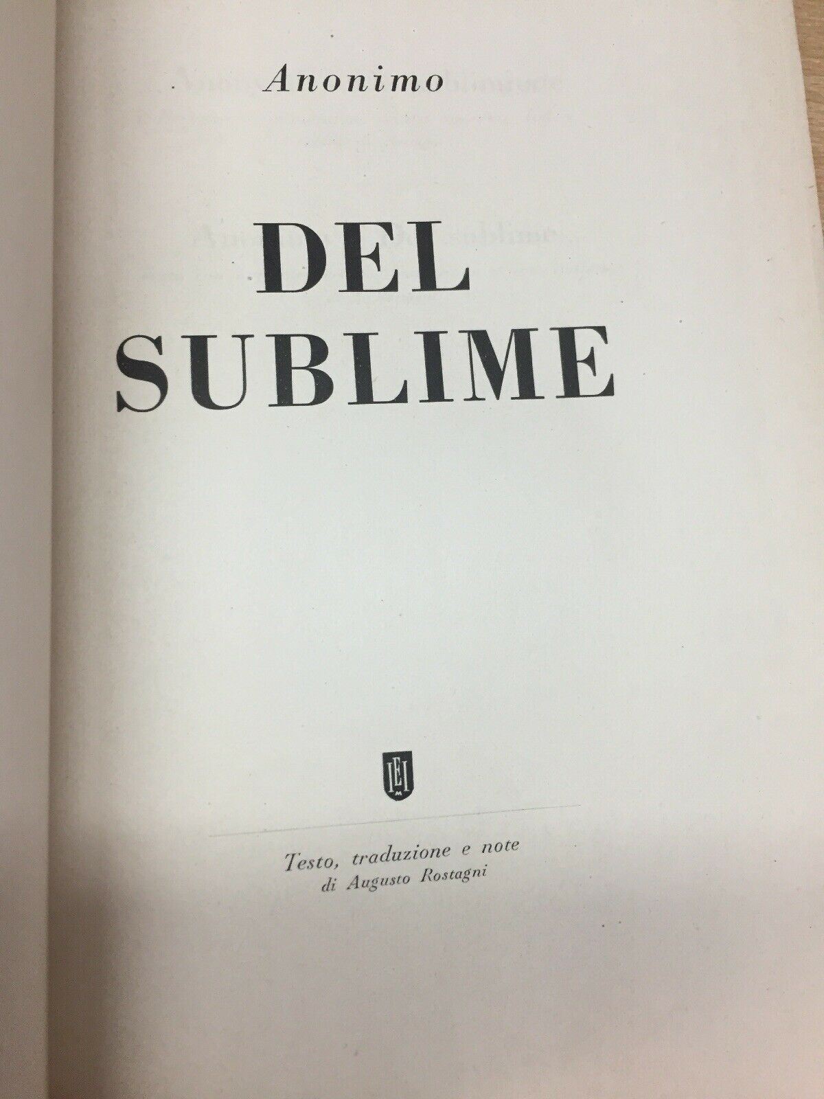 DEL SUBLIME ANONIMO TRAD. E COMMENTO A. ROSTAGNI 1947 N161