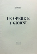 Carica l&#39;immagine nel visualizzatore di Gallery, LE OPERE E I GIORNI ESIODO TRAD. E COMMENTO A. COLONNA 1967 N167
