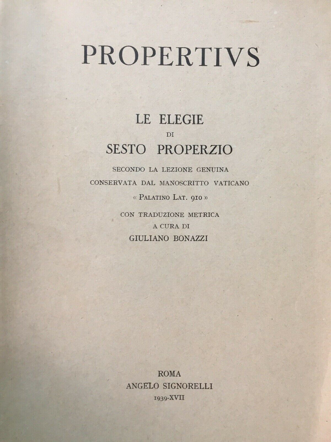 LE ELEGIE DI SESTO PROPERZIO G. BONAZZI - SIGNORELLI 1939 N216