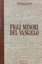 Carica l&#39;immagine nel visualizzatore di Gallery, FIGLI MINORI DEL VANGELO D. AGASSO 1997 N225
