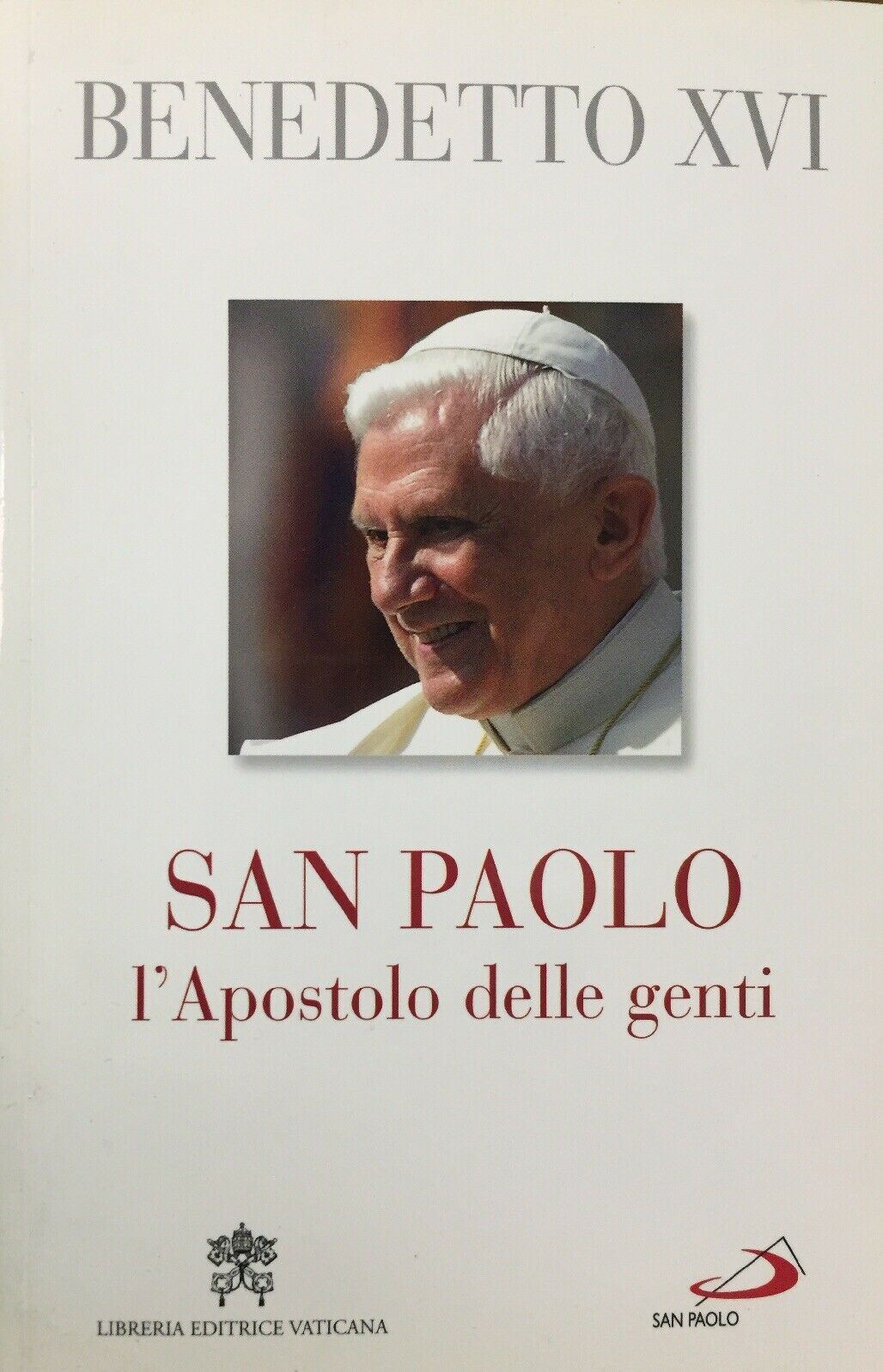 SAN PAOLO L’APOSTOLO DELLE GENTI BENEDETTO XVI 2009 N230