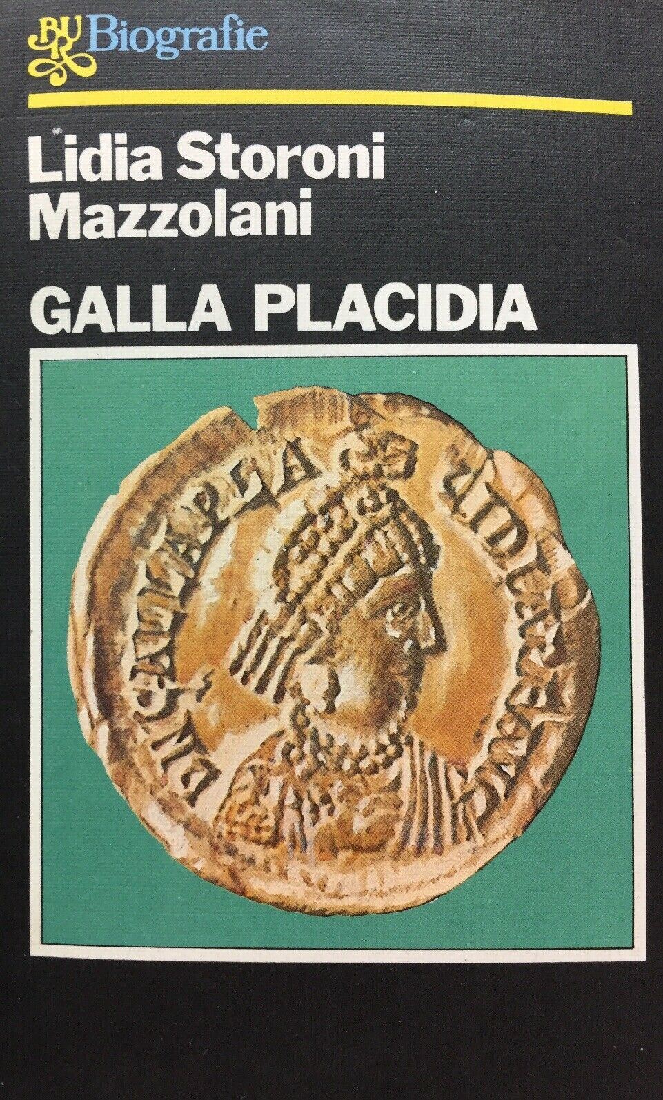 GALLA PLACIDA L. STORONI MAZZOLANI BUR 1981 N429