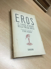 Carica l&#39;immagine nel visualizzatore di Gallery, EROS IL LIBRO D’AMORE DELLA POESIA GRECA E. BIGNONE SANSONI 1945 N493
