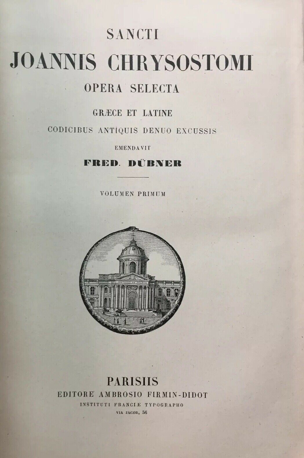 SANCTI JOANNIS CHRYSOSTOMI OPERA SELECTA F. DÜBNER O80