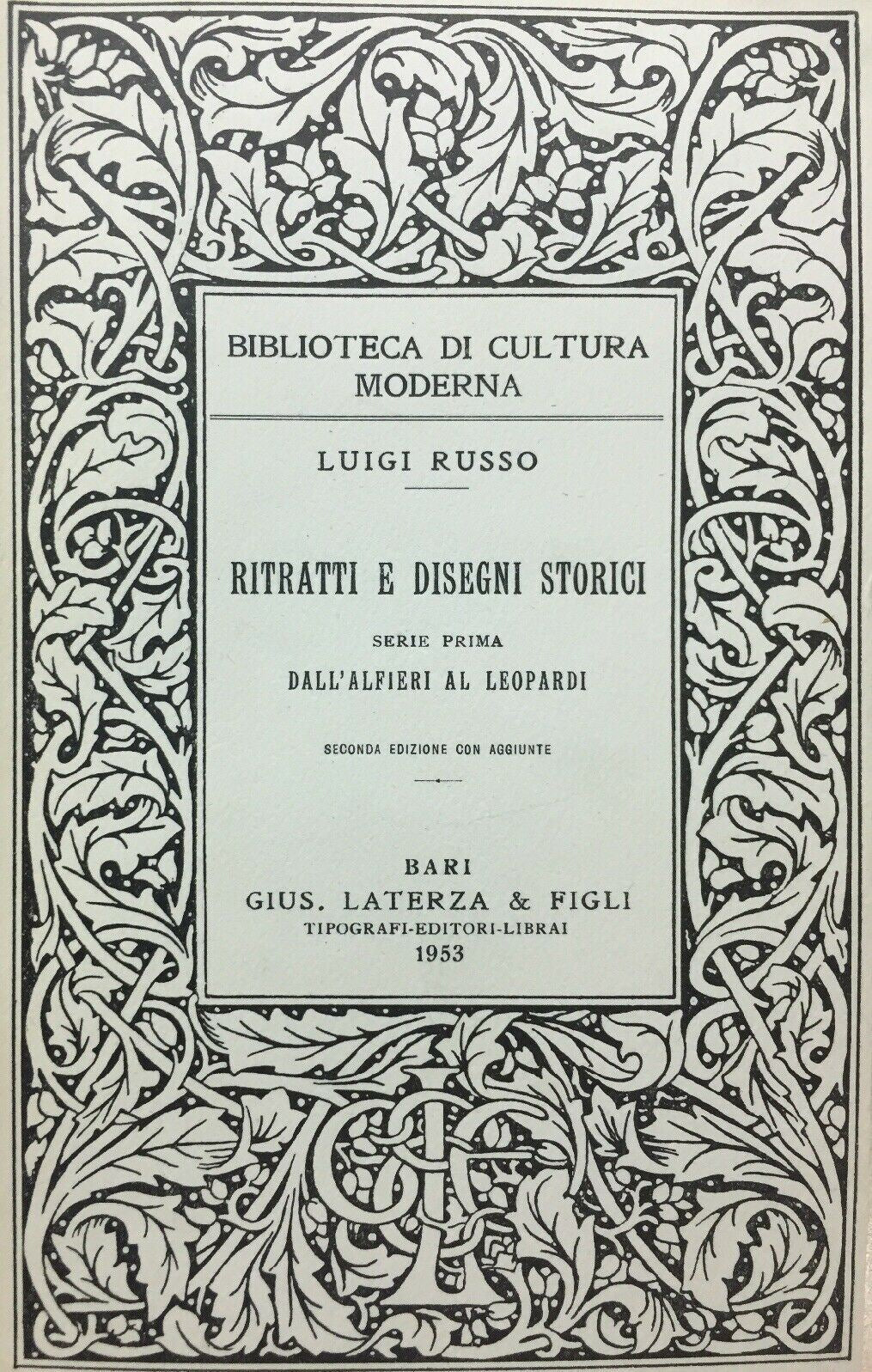 RITRATTI E DISEGNI STORICI DALL’ALFIERI AL LEOPARDI L. RUSSO LATERZA 1953 O157