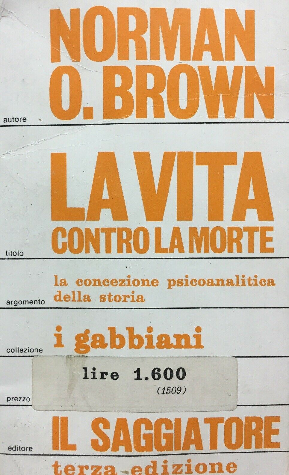 LA VITA CONTRO LA MORTE N. O. BROWN IL SAGGIATORE 1973 O168