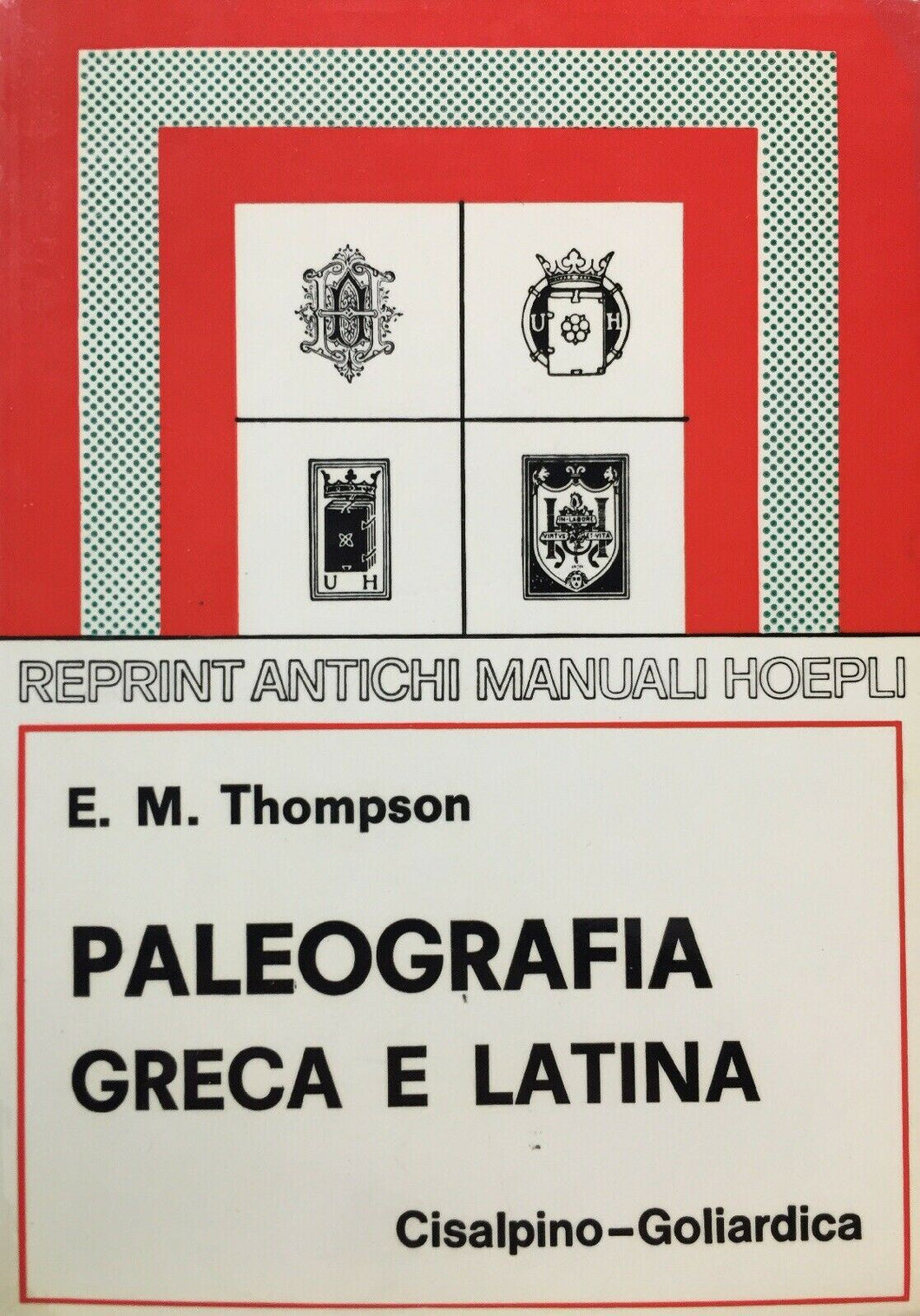 PALEOGRAFIA GRECA E LATINA E. M. THOMPSON 1977 O170