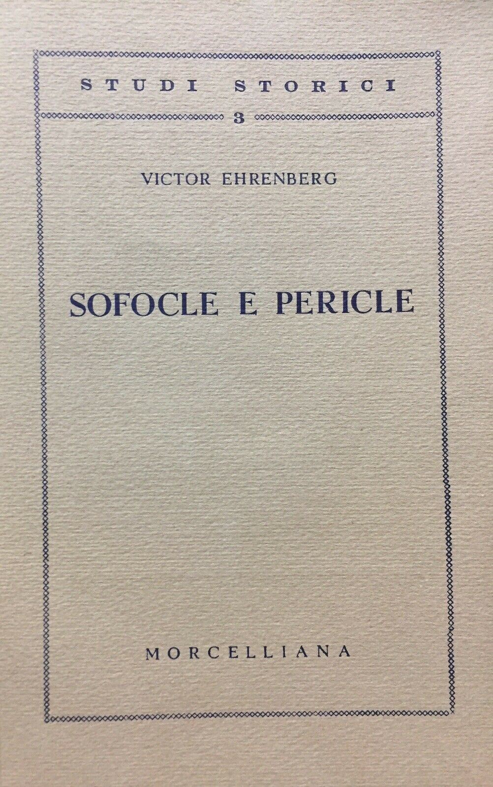 SOFOCLE E PERICLE V. EHRENBERG MORCELLIANA 1959 O205