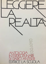 Carica l&#39;immagine nel visualizzatore di Gallery, LEGGERE LA REALTÀ ANTOLOGIA INTERDISCIPLINARE D. ANTISERI 1981 O214
