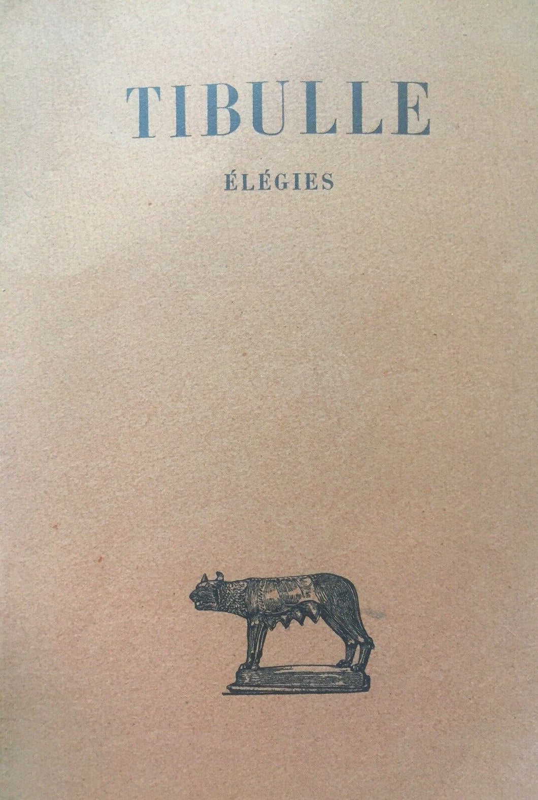 TIBULLE ÉLÉGIES LES BELLES LETTRES 1950 O261