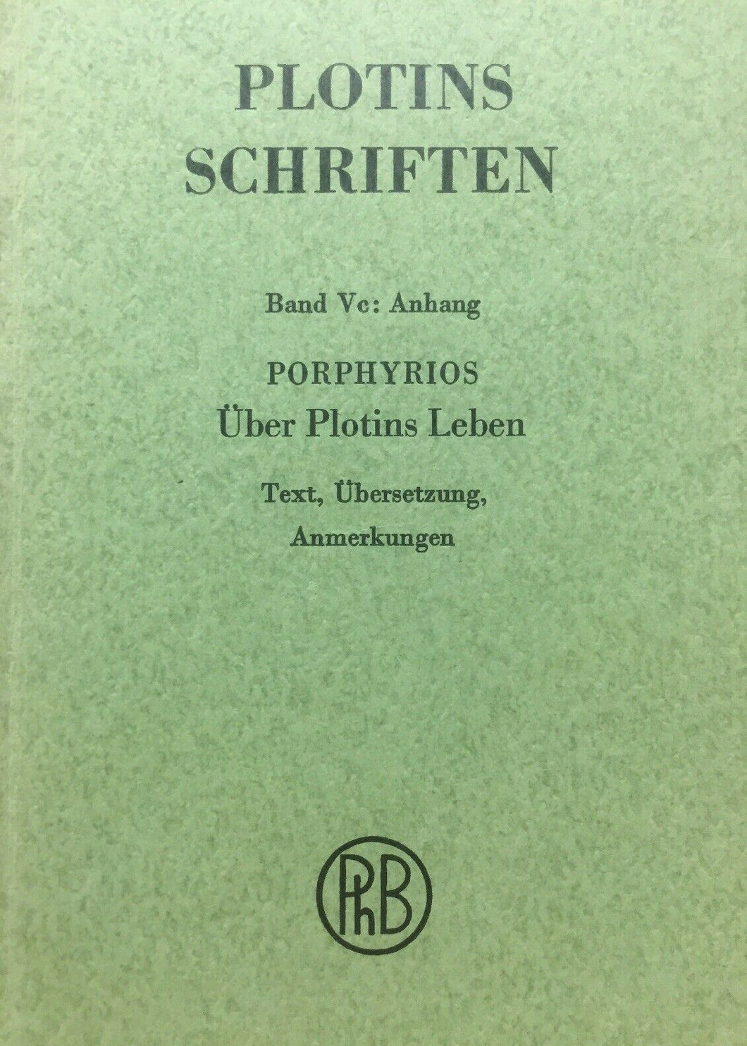 PLOTINS SCHRIFTEN PORPHYRIOS ÜBER PLOTINS LEBEN 1957 O265