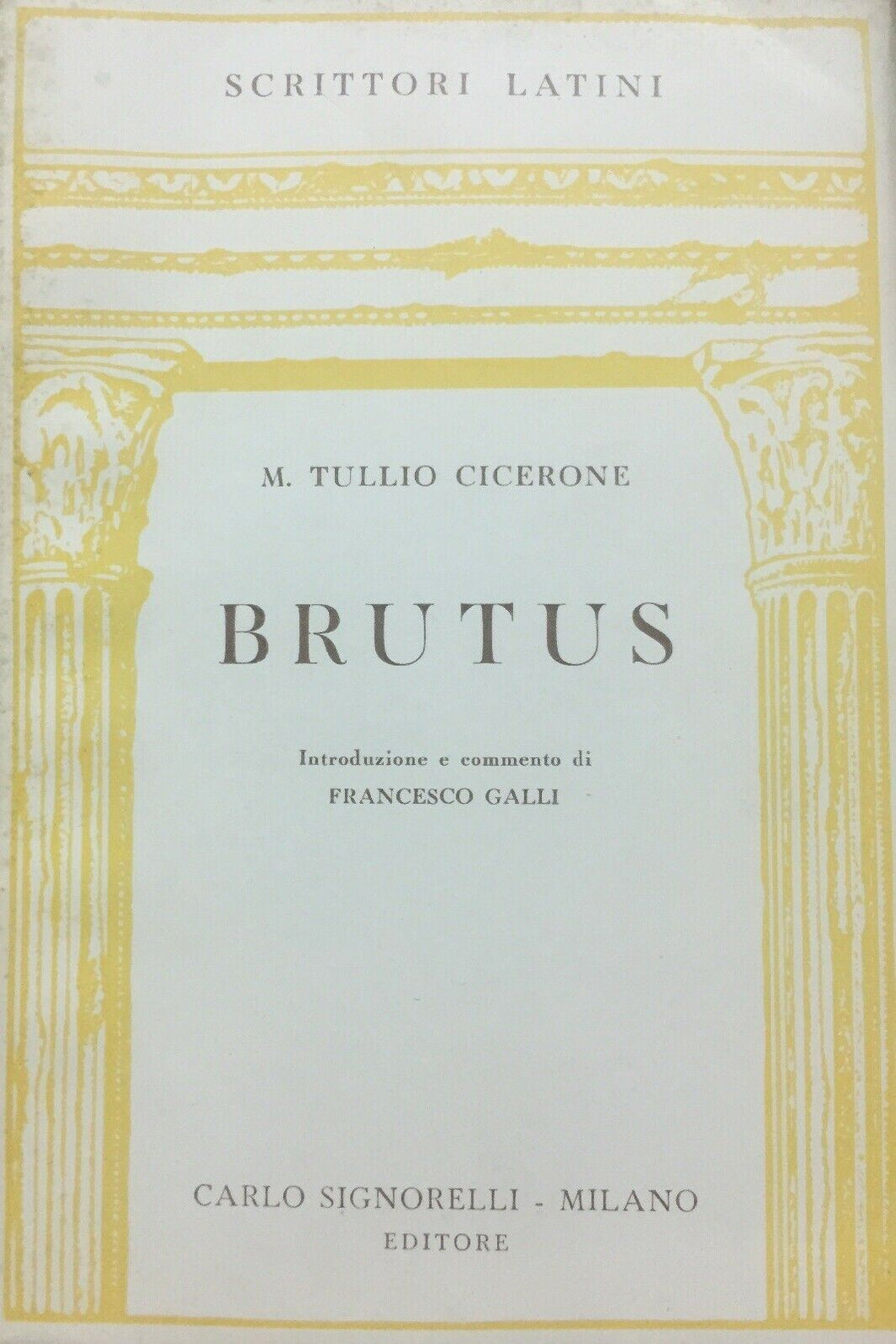 M. TULLIO CICERONE BRUTUS F. GALLI O299