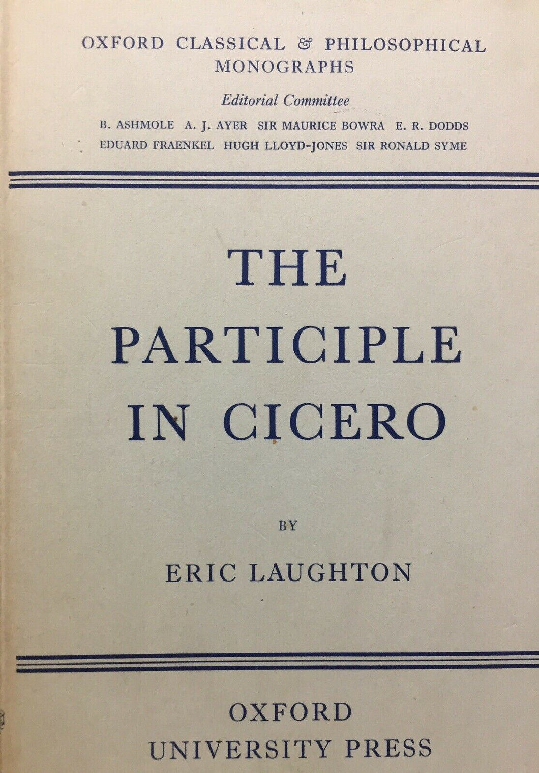 THE PARTICIPLE IN CICERO E. LAUGHTON OXFORD 1964 O332