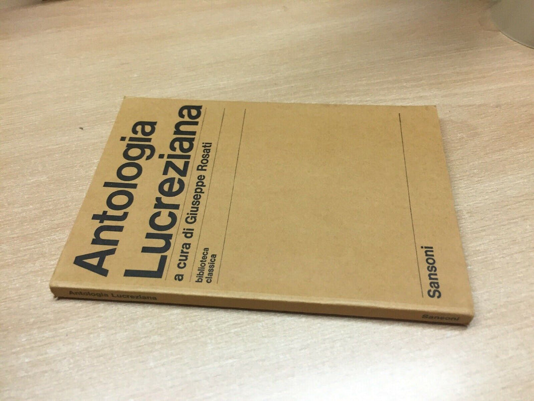 ANTOLOGIA LUCREZIANA G. ROSATI SANSONI 1969 O364