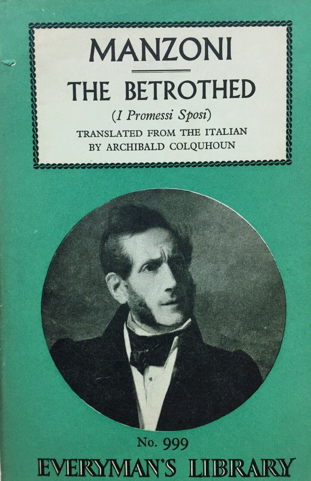 THE BETROTHED (I PROMESSI SPOSI) A. MANZONI EVERYMAN’S LIBRARY 1962 O377