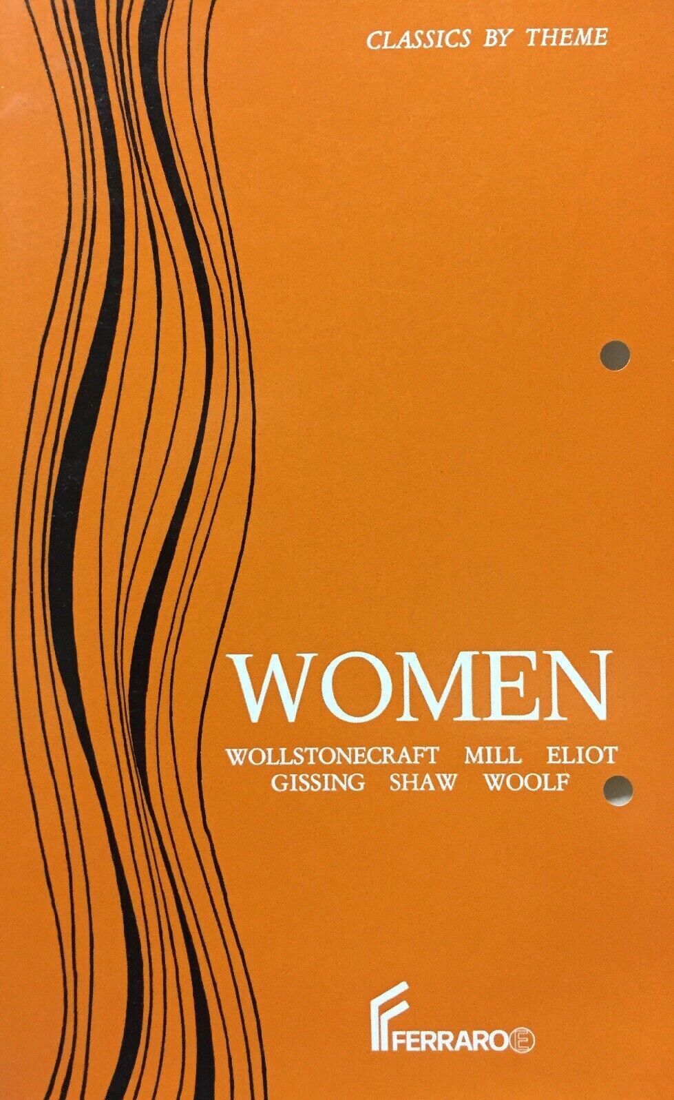 CLASSICS BY THEME WOMEN WOLLSTONECRAFT MILL ELIOT GISSING SHAW WOOLF  O387