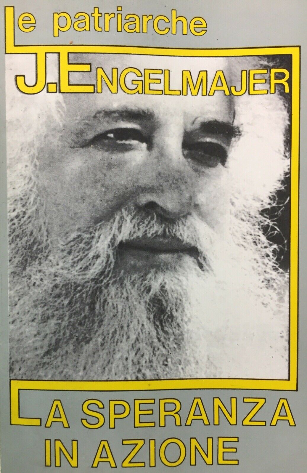 LA SPERANZA IN AZIONE LE PATRIARCHE J. ENGLEMAJER 1987 O536
