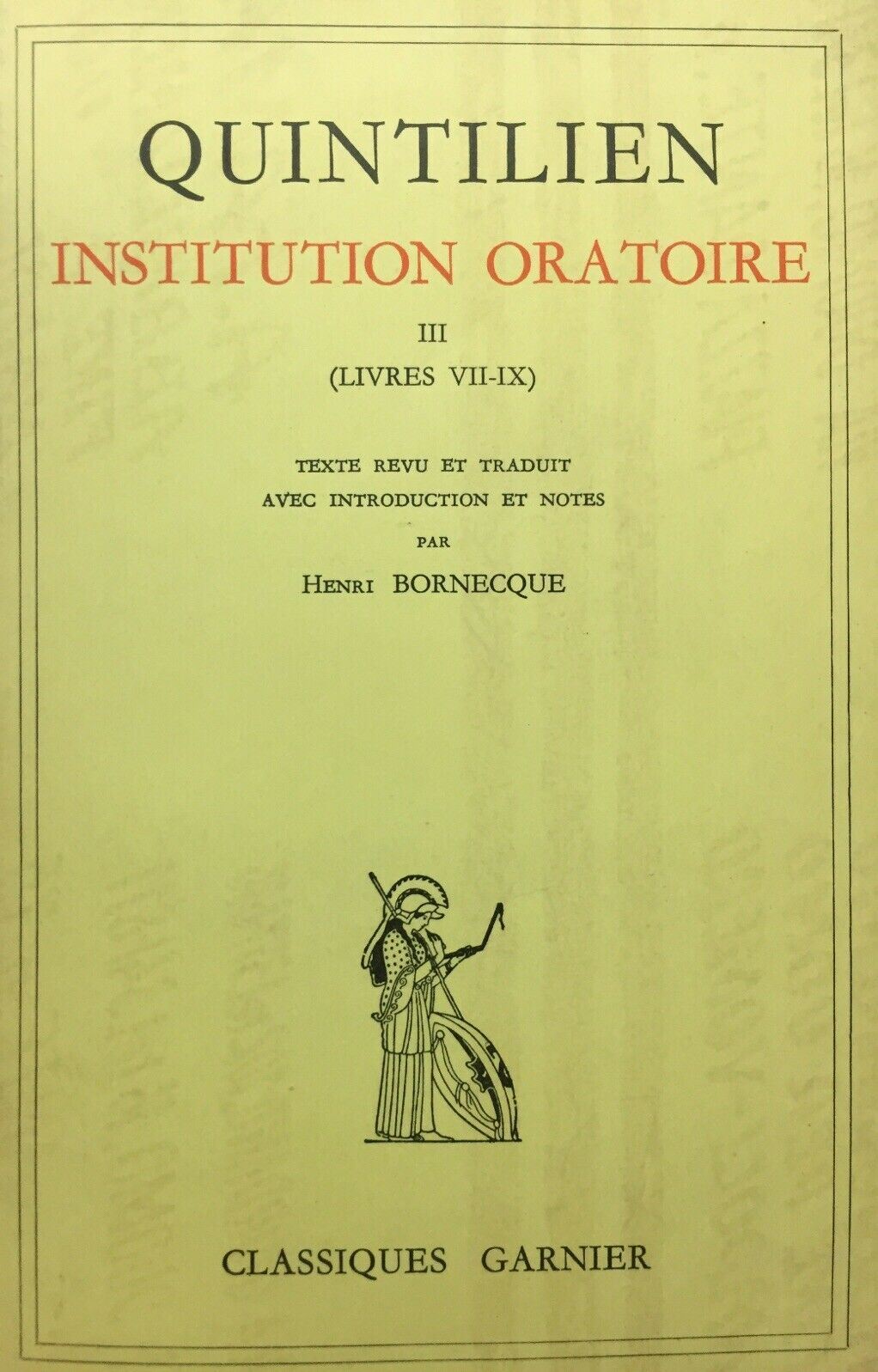 QUINTILIEN INSTITUION ORATOIRE LIVRES VII/IX GARNIER U145