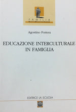 Carica l&#39;immagine nel visualizzatore di Gallery, EDUCAZIONE INTERCULTURALE IN FAMIGLIA A. PORTERA U158
