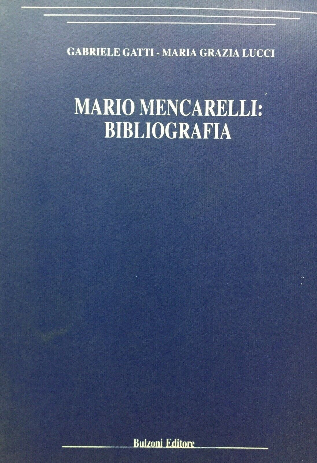 MARIO MENCARELLI: BIBLIOGRAFIA G. GATTI M. G. LUCCI U164