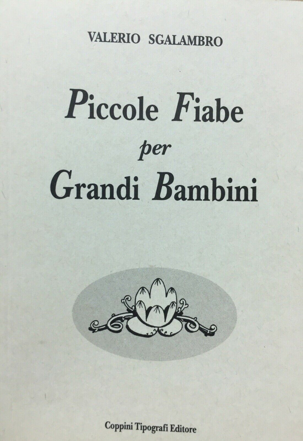PICCOLE FIABE PER GRANDI BAMBINI V. SGALAMBRO U170