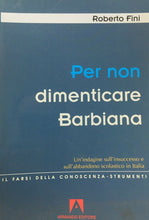 Carica l&#39;immagine nel visualizzatore di Gallery, PER NON DIMENTICARE BARBIANA R. FINI U207
