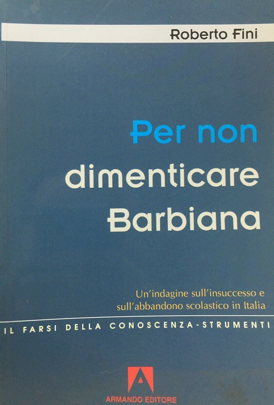 PER NON DIMENTICARE BARBIANA R. FINI U207