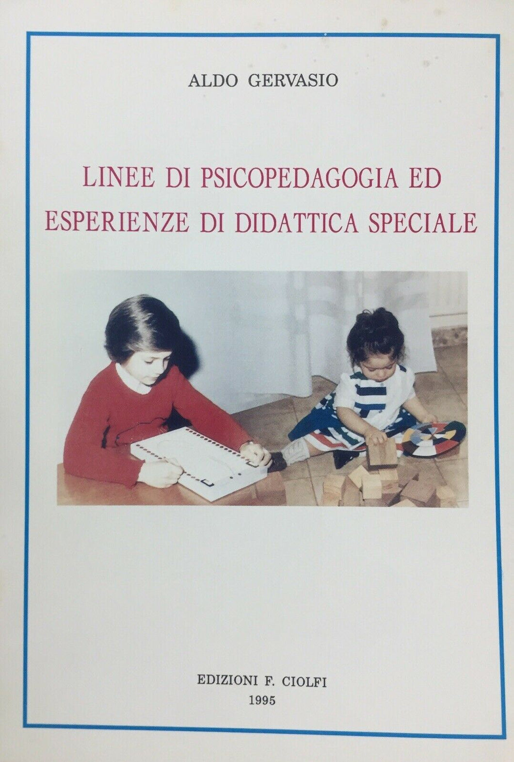 LINEE DI PSICOPEDAGOGIA ED ESPERIENZE DI DIDATTICA SPECIALE A. GERVASIO U239